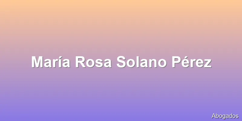 María Rosa Solano Pérez