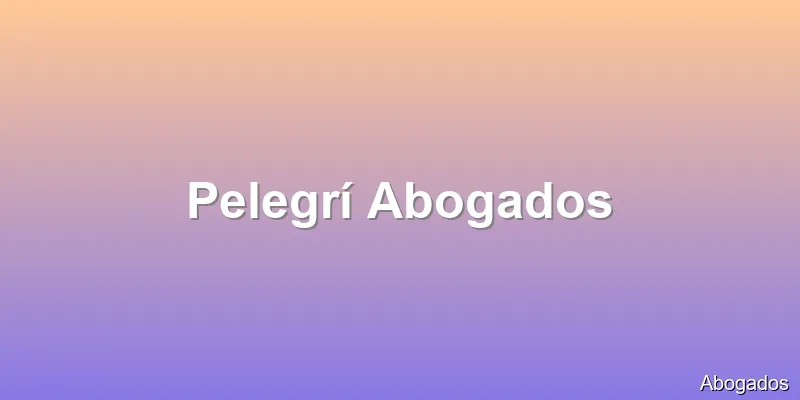 Pelegrí Abogados