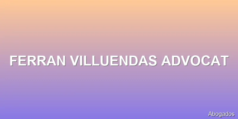 FERRAN VILLUENDAS ADVOCAT