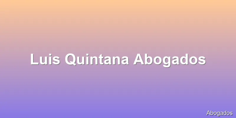 Luis Quintana Abogados