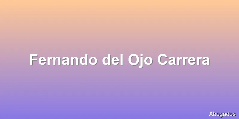 Fernando del Ojo Carrera