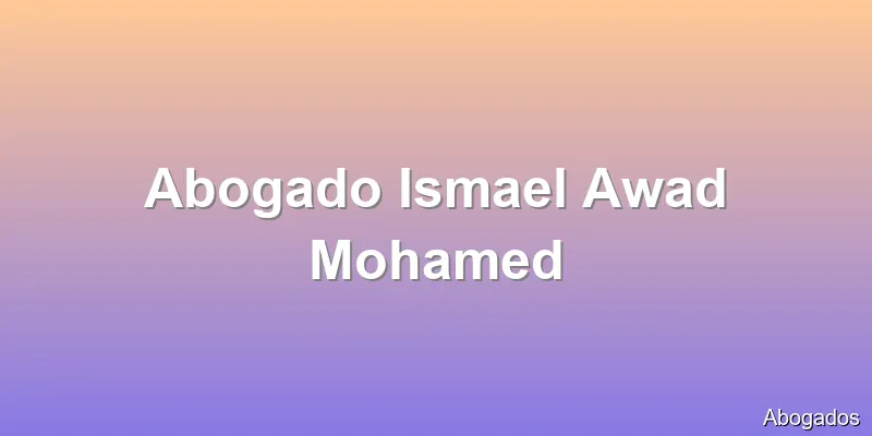 Abogado Ismael Awad Mohamed