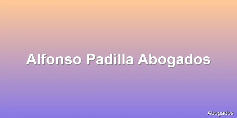 Alfonso Padilla Abogados