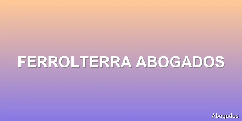 FERROLTERRA ABOGADOS