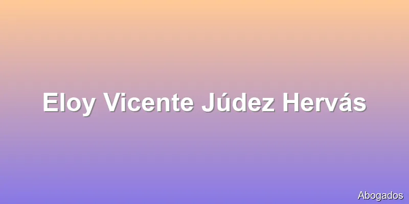 Eloy Vicente Júdez Hervás