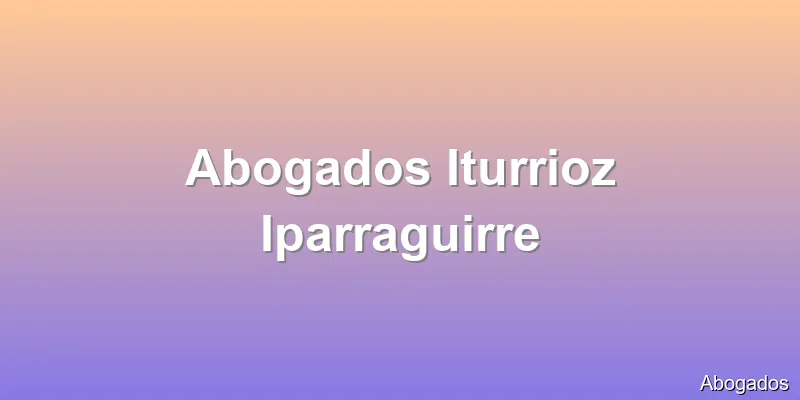 Abogados Iturrioz Iparraguirre