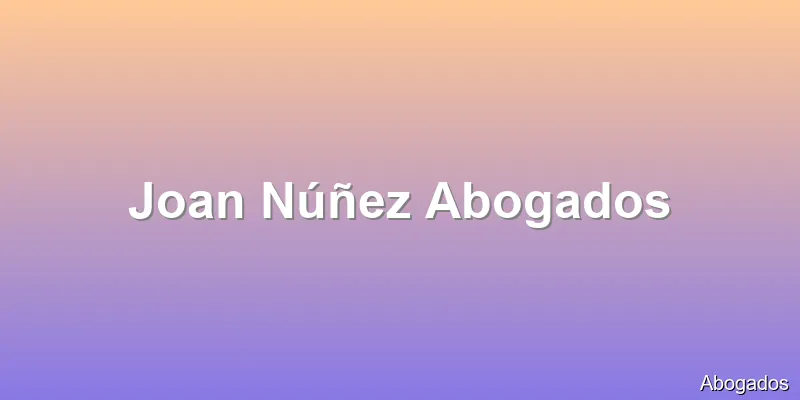 Joan Núñez Abogados