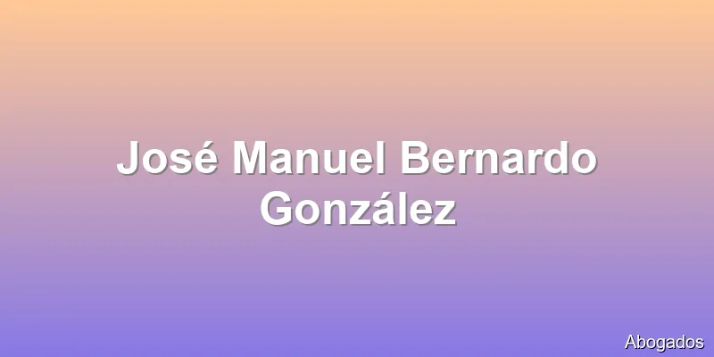 José Manuel Bernardo González