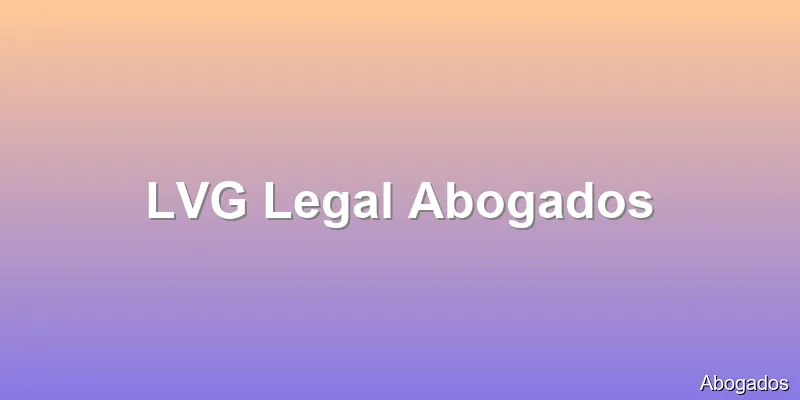 LVG Legal Abogados