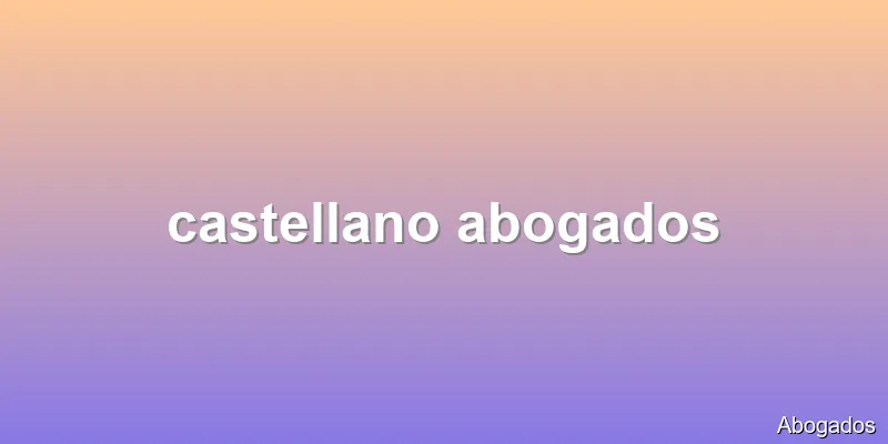 castellano abogados