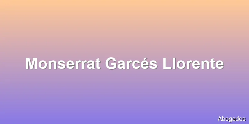 Monserrat Garcés Llorente