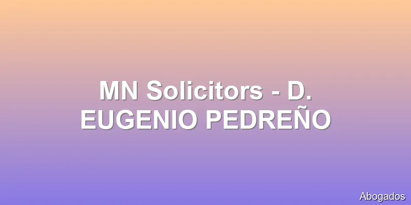 MN Solicitors - D. EUGENIO PEDREÑO