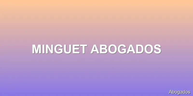 MINGUET ABOGADOS