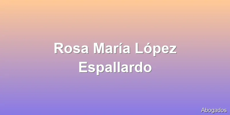 Rosa María López Espallardo