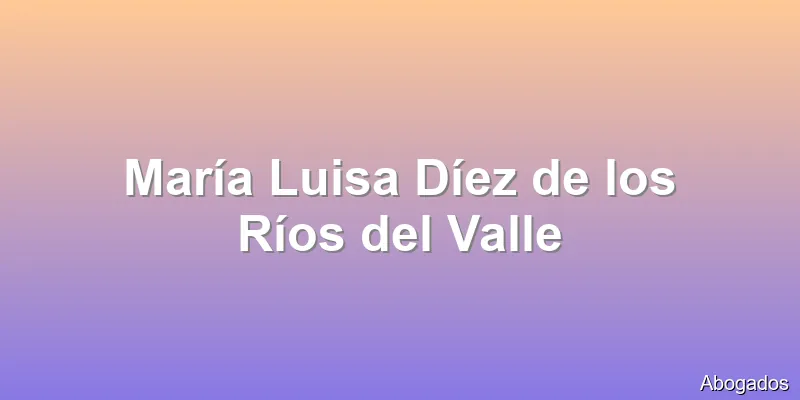 María Luisa Díez de los Ríos del Valle
