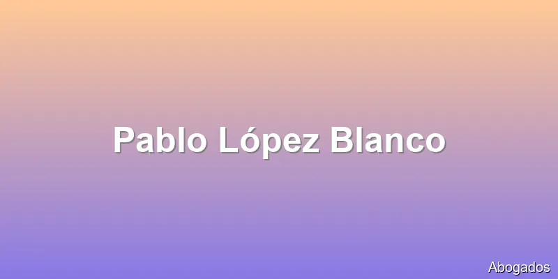 Pablo López Blanco