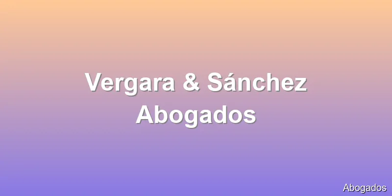 Vergara & Sánchez Abogados