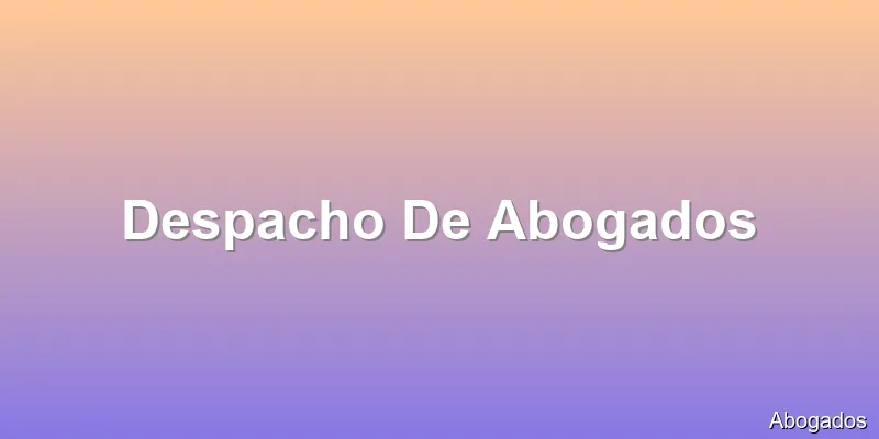Despacho De Abogados