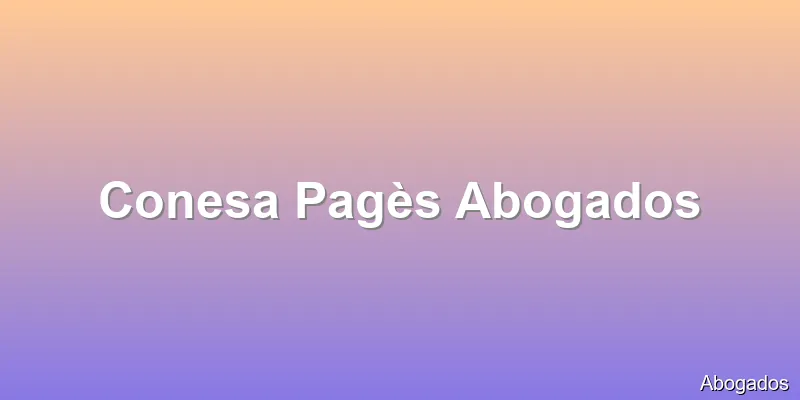 Conesa Pagès Abogados