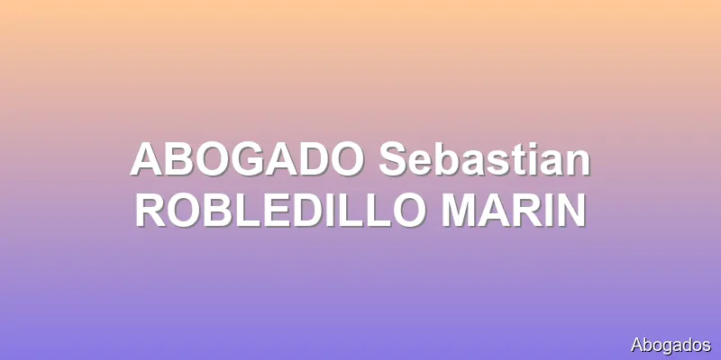 ABOGADO Sebastian ROBLEDILLO MARIN