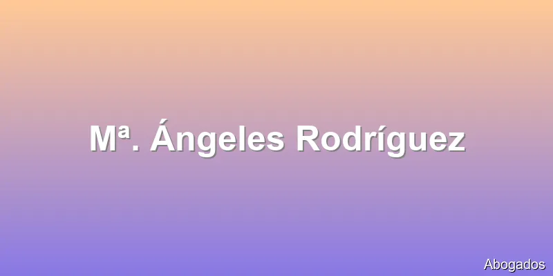 Mª. Ángeles Rodríguez