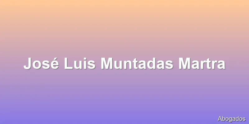 José Luis Muntadas Martra