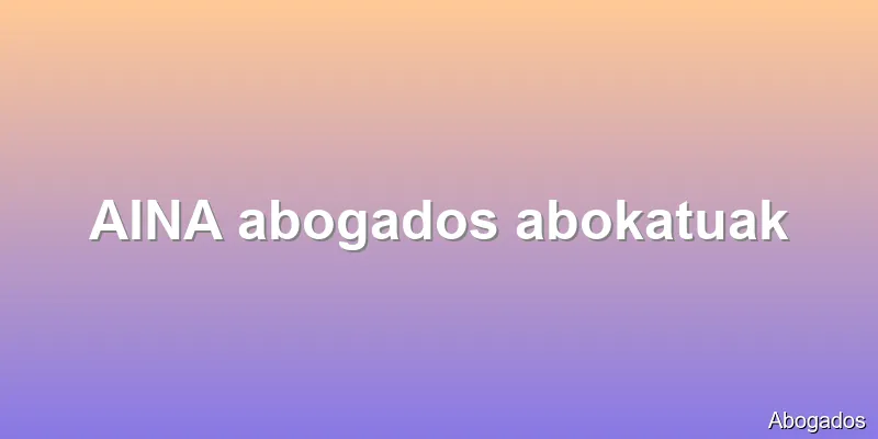 AINA abogados abokatuak