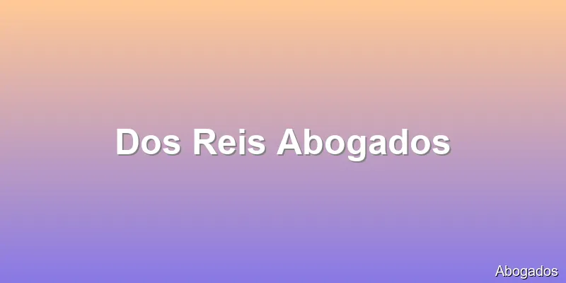 Dos Reis Abogados