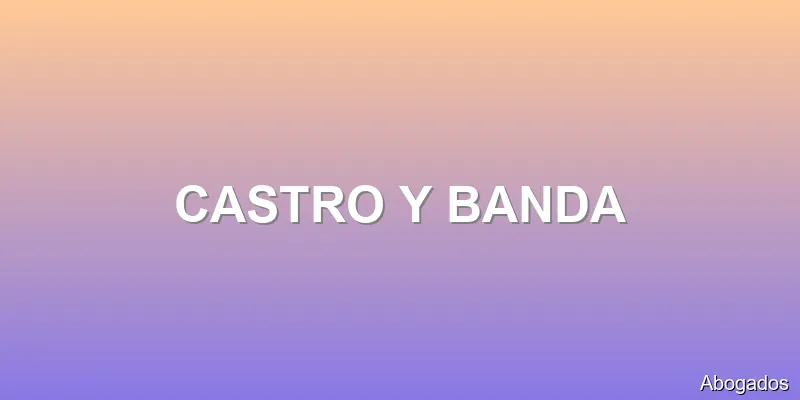 CASTRO Y BANDA
