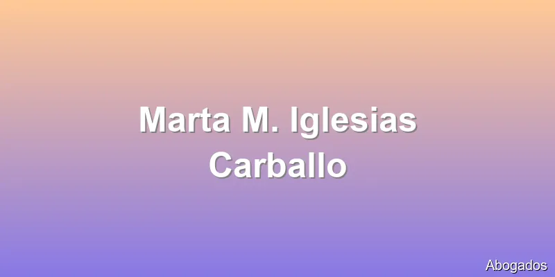 Marta M. Iglesias Carballo