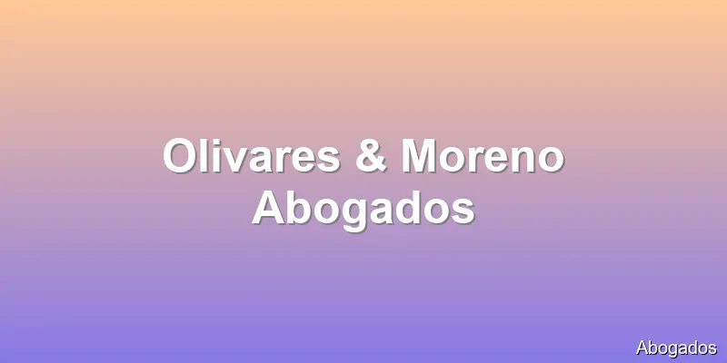 Olivares & Moreno Abogados