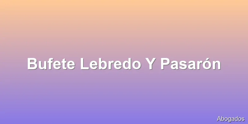Bufete Lebredo Y Pasarón