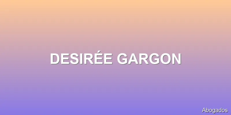 DESIRÉE GARGON