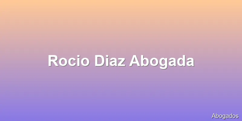 Rocio Diaz Abogada