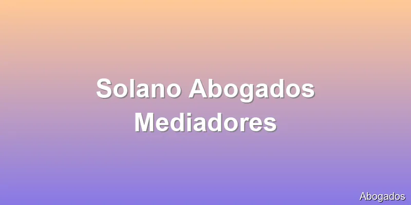 Solano Abogados Mediadores