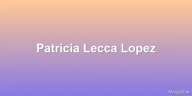 Patricia Lecca Lopez