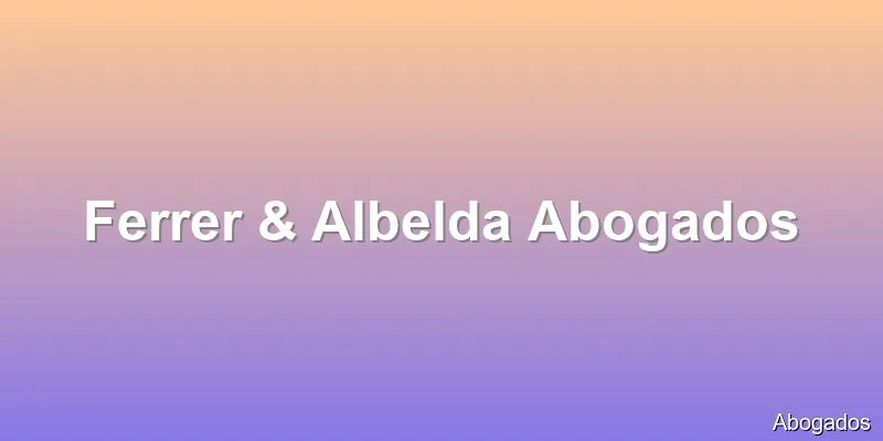 Ferrer & Albelda Abogados
