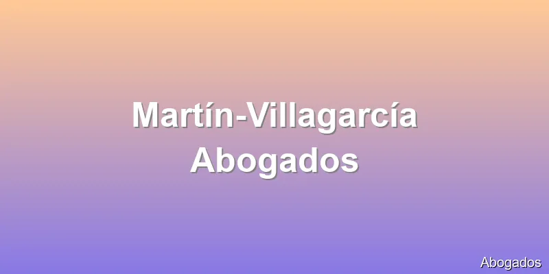 Martín-Villagarcía Abogados