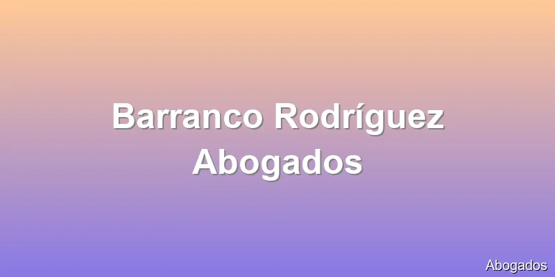 Barranco Rodríguez Abogados