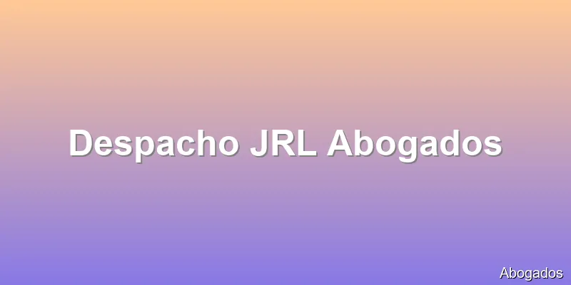 Despacho JRL Abogados