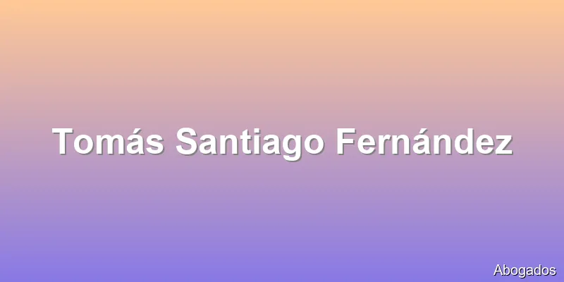 Tomás Santiago Fernández