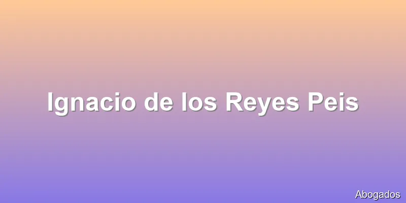 Ignacio de los Reyes Peis
