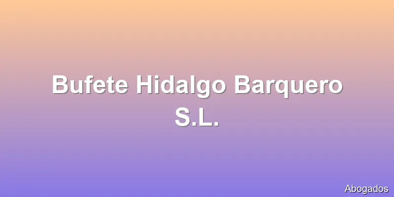 Bufete Hidalgo Barquero S.L.