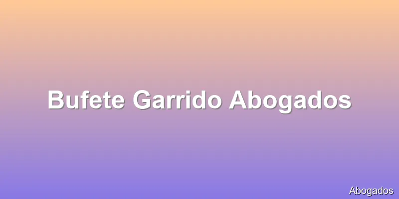 Bufete Garrido Abogados