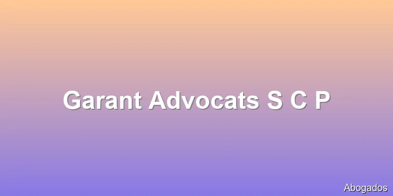 Garant Advocats S C P