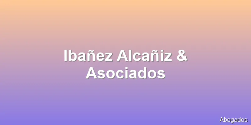Ibañez Alcañiz & Asociados