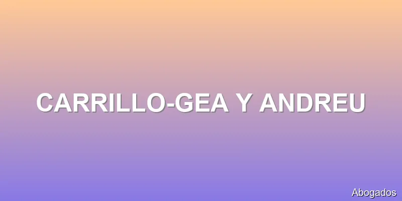 CARRILLO-GEA Y ANDREU