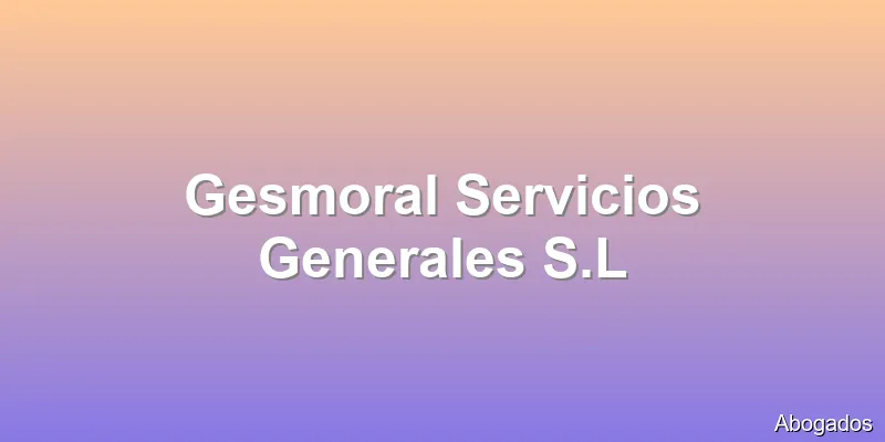 Gesmoral Servicios Generales S.L