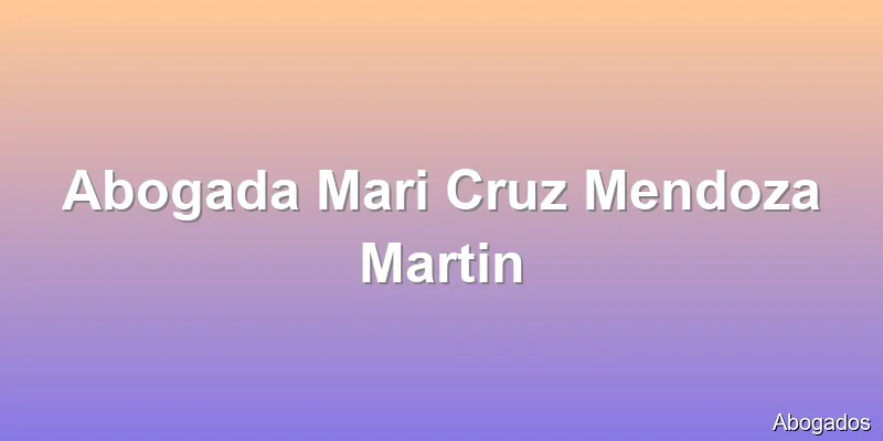Abogada Mari Cruz Mendoza Martin