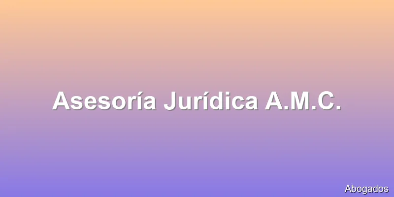 Asesoría Jurídica A.M.C.